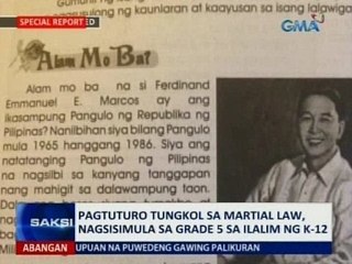 SAKSI: Pagtuturo tungkol sa Martial Law, nagsisimula sa grade 5 sa ilalim ng K-12