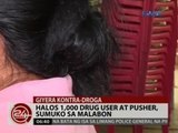 24 Oras: Halos 1,000 drug user at pusher, sumuko sa Malabon