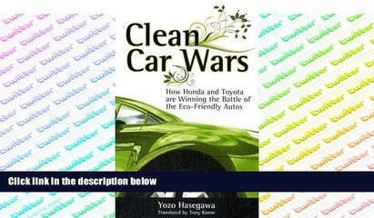 Audiobook  Clean Car Wars: How Honda and Toyota are Winning the Battle of the Eco-Friendly Autos