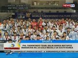 PHL Taekwondo Team, balik-bansa matapos makakuha ng 24 gold medals sa South Korea