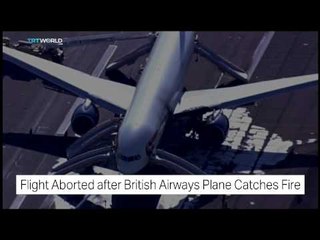 TRT World: Flight aborted after British Airways plane catches fire