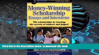 PDF [DOWNLOAD] Money-Winning Scholarship Essays and Interviews BOOK ONLINE