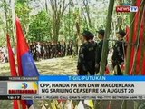 BT: CPP, handa pa rin daw magdeklara ng sariling ceasefire sa August 20