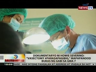 Dokumentary ni Howie Severino: "Vasectomy #ParaSaPagibig,"