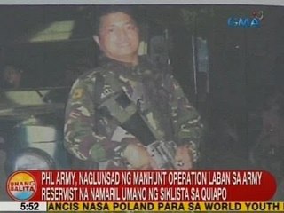 UB: PHL Army, naglunsad ng manhunt operation vs. army reservist na namaril sa Quiapo