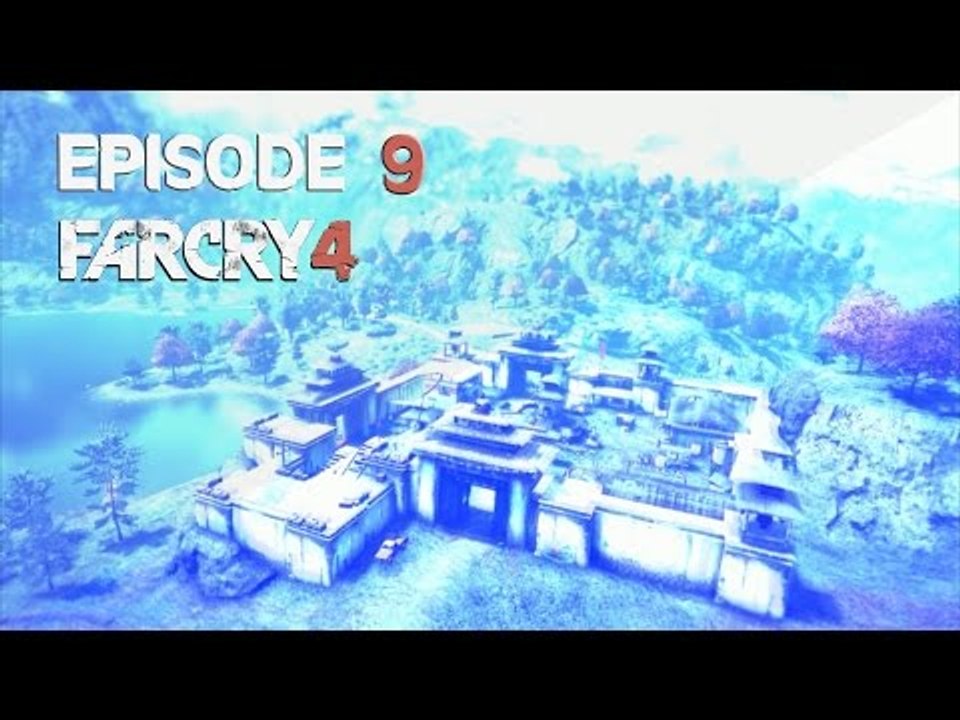 Far Cry 4 - Ep 9 - Forteresse de De Pleur - Playthrough FR ᴴᴰ