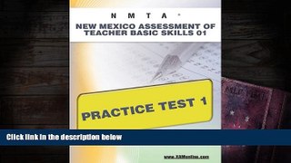 Read Online NMTA New Mexico Assessment of Teacher Basic Skills 01 Practice Test 1 Sharon Wynne
