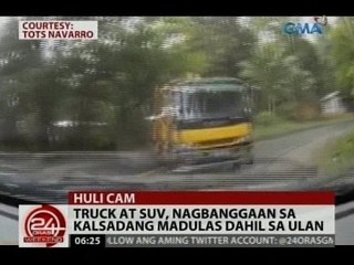 24 Oras: Truck at SUV, nagbanggaan sa kalsadang madulas dahil sa ulan