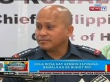 BP: Dela Rosa kay Kerwin Espinosa: Bahala ka sa buhay mo