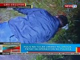 BP: Pulis na tulak umano ng droa, patay sa operasyon ng pulisya