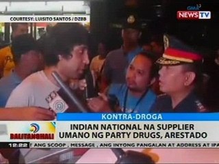 BT: Indian national na supplier umano ng party drugs, arestado