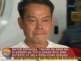 UB: Mayor Espinosa, tiniyak sa anak na tutulungan siya nina Duterte at Dela Rosa kung susuko