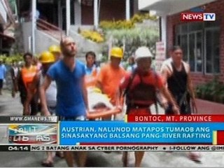 BP: Austrian, nalunod matapos tumaob ang sinasakyang balsang pang-river rafting