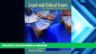 READ book  Legal And Ethical Issues For Health Professionals George D. Pozgar BOOK ONLINE