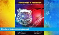 READ book  Traumatic Stress in Police Officers: A Career-length Assessment from Recruitment to