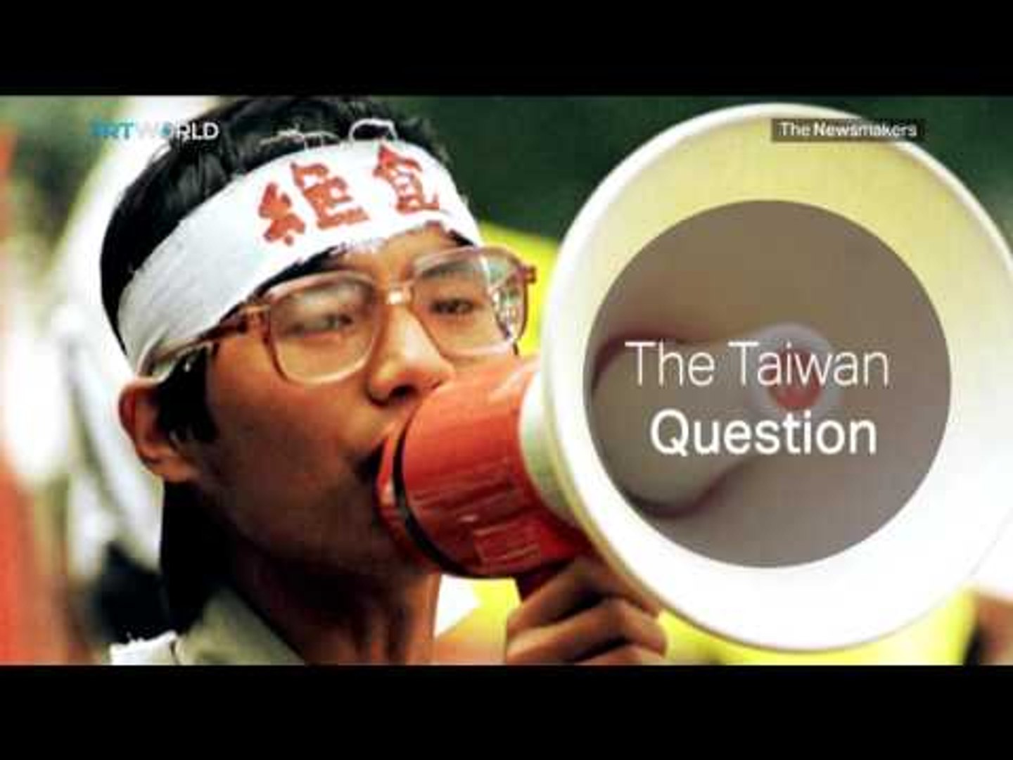 The Newsmakers - China - Taiwan Relations