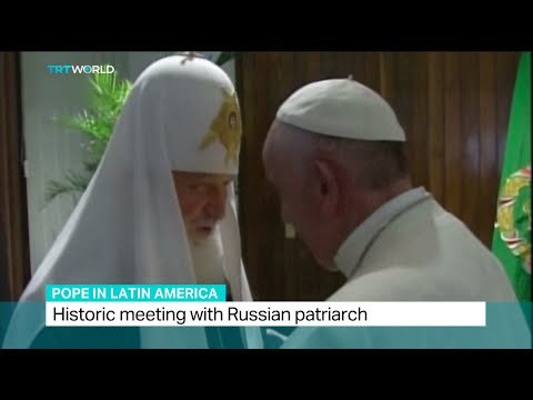 Pope Francis and Russian patriarch meet in Cuba for first time 1,000 years
