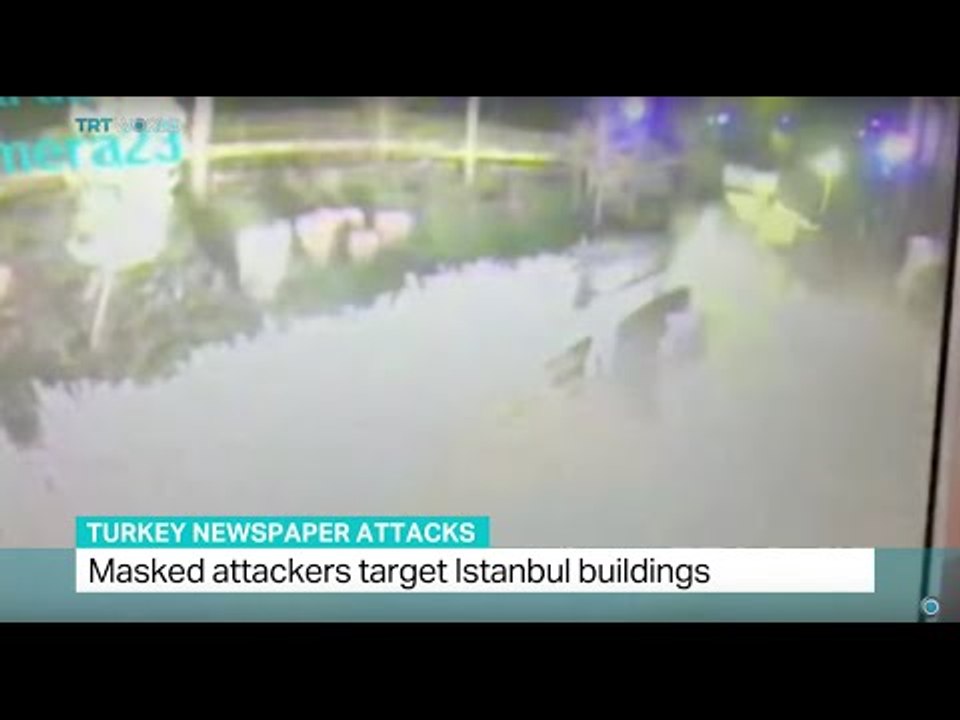Masked attackers target newspaper buildings in Istanbul