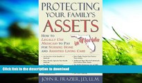 READ book  Protecting Your Family s Assets in Florida: How to Legally Use Medicaid to Pay for