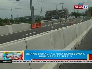 Unang bahagi ng NAIA Expressway, bubuksan sa Sept 3