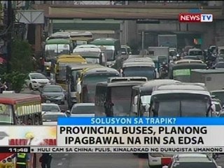 BT: Provincial buses, planong ipagbawal na rin sa EDSA