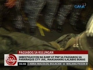 24 Oras: Imbestigasyon ng BJMP at PNP sa pagsabog sa Parañaque City Jail, inaasahang ilalabas bukas