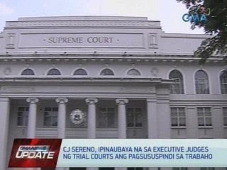 CJ Sereno, ipinaubaya na sa executive judges ng trial courts ang pagsususpindi sa trabaho