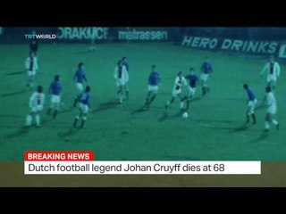 Dutch football legend Johan Cruyff dies at 68
