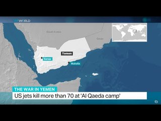 US jets kill more than 70 at 'Al Qaeda camp' in Yemen