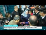 Passengers from hijacked flight return to Cairo