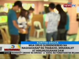 BT: Mga drug surrenderers na naghahanap ng trabaho, minamaliit at hinuhusgahan daw