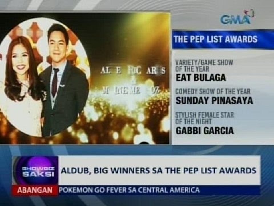 SAKSI: AlDub, big winners sa The Pep List Awards