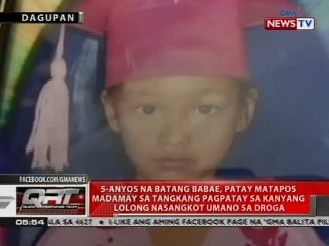 QRT: 5-anyos na batang babae, patay matapos madamay sa tangkang pagpatay sa kanyang lolo
