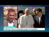 Pope Francis on Lesbos to visit refugees, Matthew Moore reports