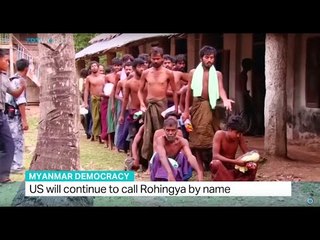 US will continue to call Rohingya by name