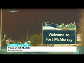 Firefighters struggle to contain Canada blaze, Rafi Mustafa reports from Edmonton