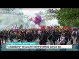 Violent protests over controversial labour bill in France, Peter Humi reports