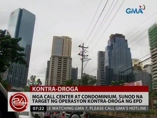 24 Oras: Mga call center ay condominium, sunod na target ng operasyon ng kontra-droga ng EPD