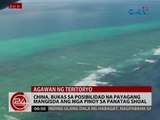 24 Oras: China, bukas sa posibilidad na payagang mangisda ang mga pinoy sa Panatag Shoal