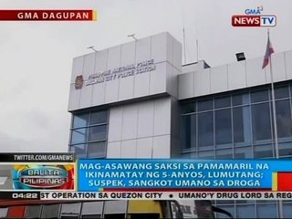 Mag-asawang saksi sa pamamaril na ikinamatay ng 5-anyos, lumutang; suspek, sangkot umano sa droga