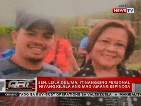 Sen. Leila de Lima, itinangging personal niyang kilala ang mag-amang Espinosa