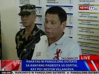 NTVL: Pahayag ni Pres. Duterte sa kanyang pagbisita sa ospital kay PO1 Nestor Villanueva
