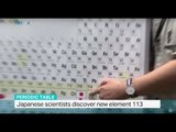 Japanese scientists discover new element 113
