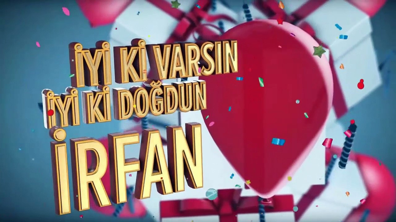 İrfan, Doğum Günün Kutlu Olsun