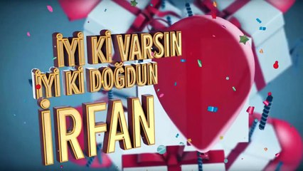 İrfan, Doğum Günün Kutlu Olsun