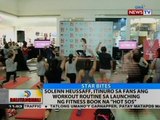 BT: Solenn Heussaff, itinura sa fans nag workout routine sa launching ng fitness book na 