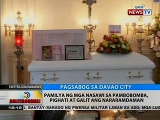 BT: Pamilya ng mga nasawi sa pambobomba, pighati at galit ang nararamdaman
