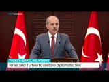 Israel and Turkey to restore diplomatic ties