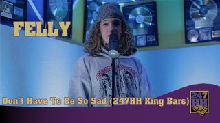 Felly - Don't Have To Be So Sad (247HH King Cuts)