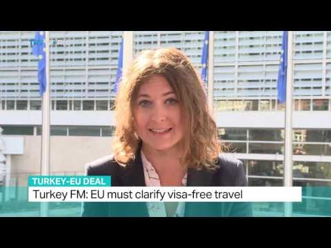 Turkey-EU Deal: Turkey FM says EU must clarify visa-free travel, Hasan Abdullah & Elena Casas report